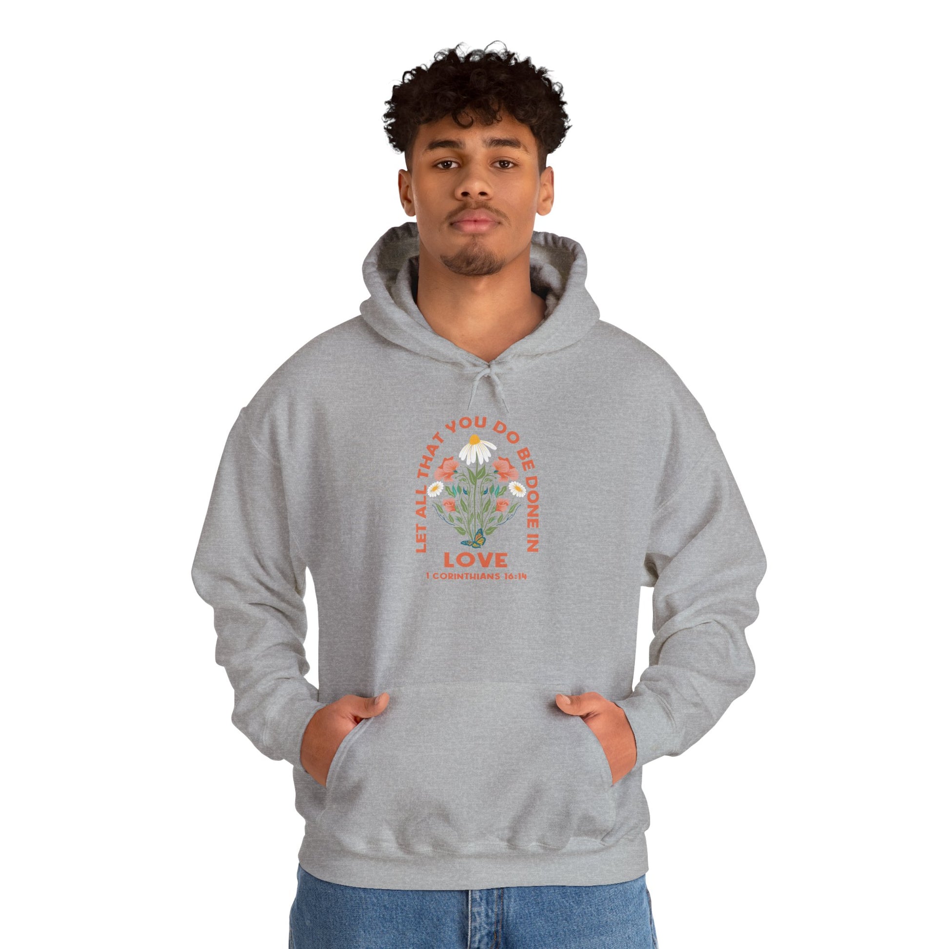 Love Garden Hoodie — “Let All That You Do Be Done in Love” Floral Hooded Sweatshirt