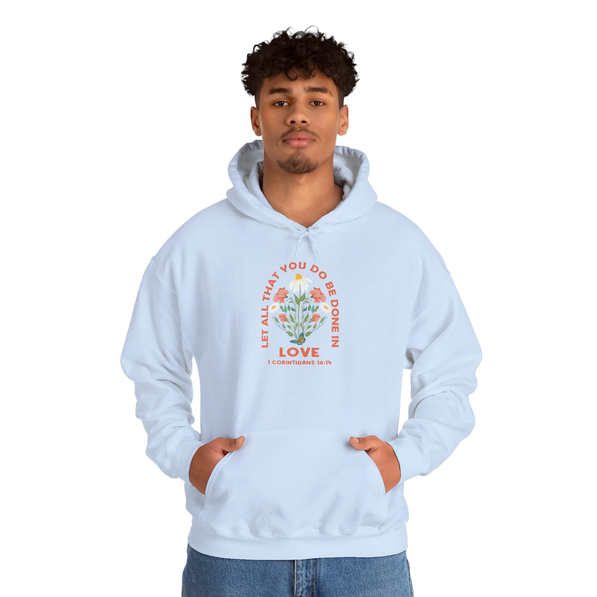 Love Garden Hoodie — “Let All That You Do Be Done in Love” Floral Hooded Sweatshirt